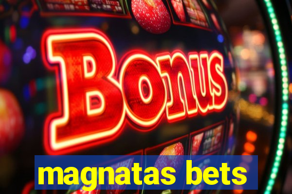 magnatas bets